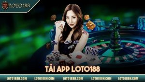 Tải app LOTO188